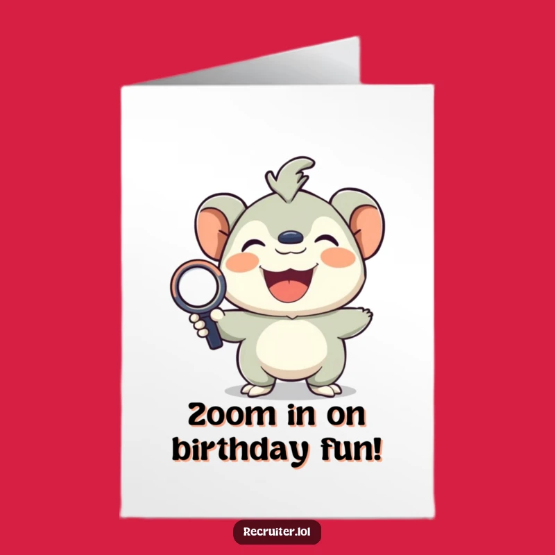 Free Printable Birthday Card: Curious Creature Magnifier, Funny Downloadable For A Big Wish